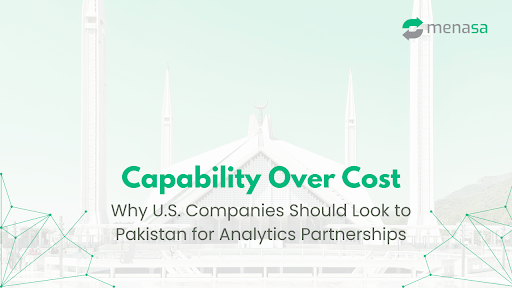 Why U.S. Companies Should Look to Pakistan for Analytics Partnerships